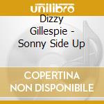 Dizzy Gillespie - Sonny Side Up cd