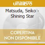 Matsuda, Seiko - Shining Star cd