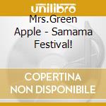 Mrs.Green Apple - Samama Festival! cd