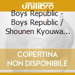 Boys Republic - Boys Republic / Shounen Kyouwa Koku 2013-2015 Best (2 Cd) cd