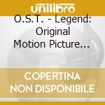 O.S.T. - Legend: Original Motion Picture Soundtrack (2 Cd) cd
