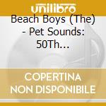 Beach Boys (The) - Pet Sounds: 50Th Anniversary cd