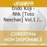Endo Koji - Nhk [Toto Neechan] Vol.1 / O.S.T. cd