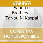 Saboten Brothers - Taiyou Ni Kanpai cd
