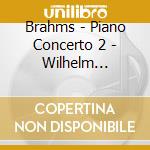 Brahms - Piano Concerto 2 - Wilhelm Backhaus (Shm-Cd) cd musicale di Brahms