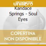 Kandace Springs - Soul Eyes cd