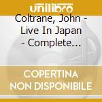 Coltrane, John - Live In Japan - Complete Edition cd