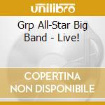 Grp All-Star Big Band - Live! cd
