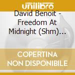 David Benoit - Freedom At Midnight (Shm) (Jpn cd