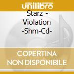 Starz - Violation -Shm-Cd- cd