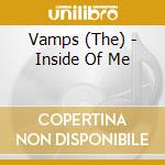 Vamps (The) - Inside Of Me cd