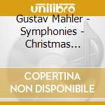 Gustav Mahler - Symphonies - Christmas Matinee cd musicale di Bernard Mahler / Haitink