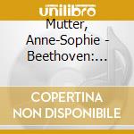Mutter, Anne-Sophie - Beethoven: Violin Concerto cd musicale di Mutter, Anne