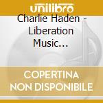 Charlie Haden - Liberation Music Orchestra cd