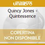 Quincy Jones - Quintessence cd musicale di Quincy Jones