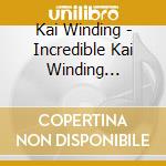 Kai Winding - Incredible Kai Winding Trombones cd
