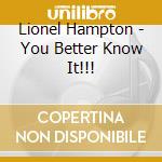 Lionel Hampton - You Better Know It!!! cd