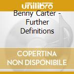 Benny Carter - Further Definitions cd