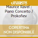 Maurice Ravel - Piano Concerto / Prokofiev