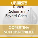 Robert Schumann / Edvard Grieg - Piano Concertos (Shm-Cd) cd
