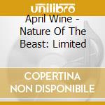 April Wine - Nature Of The Beast: Limited cd musicale di April Wine