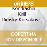 Kondrashin Kirill - Rimsky-Korsakov: Symphonic Suit cd musicale di Kondrashin Kirill