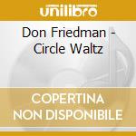 Don Friedman - Circle Waltz cd
