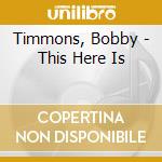 Timmons, Bobby - This Here Is cd