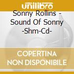 Sonny Rollins - Sound Of Sonny -Shm-Cd- cd