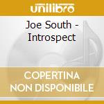 Joe South - Introspect cd musicale di Joe South