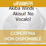 Akiba Winds - Akisui! No Vocalo! cd