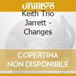 Keith Trio Jarrett - Changes cd