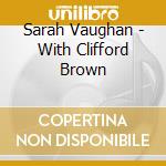 Sarah Vaughan - With Clifford Brown cd musicale di Sarah Vaughan