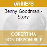 Benny Goodman - Story cd musicale di Benny Goodman