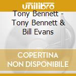 Tony Bennett - Tony Bennett & Bill Evans