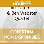 Art Tatum - & Ben Webster Quartet cd