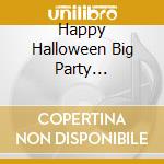 Happy Halloween Big Party Daisakusen! / Various cd