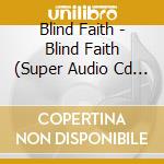 Blind Faith - Blind Faith (Super Audio Cd - DSD) cd