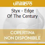 Styx - Edge Of The Century cd