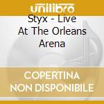 Styx - Live At The Orleans Arena cd