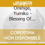 Orishige, Yumiko - Blessing Of Breeze-Save The Earth- cd