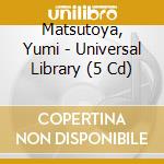 Matsutoya, Yumi - Universal Library (5 Cd) cd