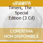 Timers, The - Special Edition (3 Cd) cd musicale di Timers, The