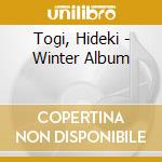 Togi, Hideki - Winter Album cd musicale di Togi, Hideki