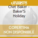 Chet Baker - Baker'S Holiday cd