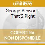 George Benson - That'S Right cd