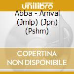 Abba - Arrival (Jmlp) (Jpn) (Pshm) cd musicale di Abba