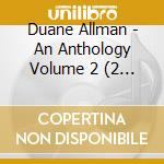 Duane Allman - An Anthology Volume 2 (2 Cd) cd musicale di Allman, Duane