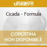 Cicada - Formula cd