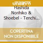 Hashida Norihiko & Shoebel - Tenchi Souzou +4 cd